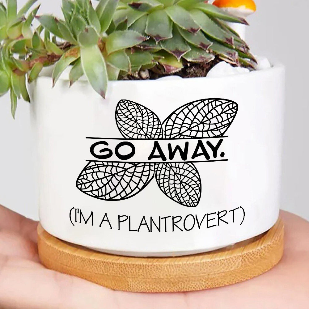 cute sayings for plant pots Go Away-I'm a Plantrovert Plant Pot, Pot with Funny Sayings, Positive Vibes Plant Pot, Funny plant pot design, Planter Pot Decal – Wolfantique