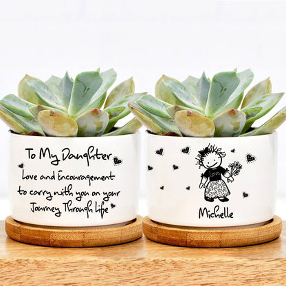 succulent love quotes Personalized To My Daughter Love And Encouragement To Carry With You On Your Journey Through Life Plant Pot And Tray, To My Daughter Plant Pot, Drawing of a little girl with flowers,