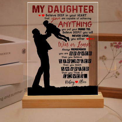 Personalized Dad To My Daughter I Want You To Believe Deep In Your Heart Acrylic LED Light Night