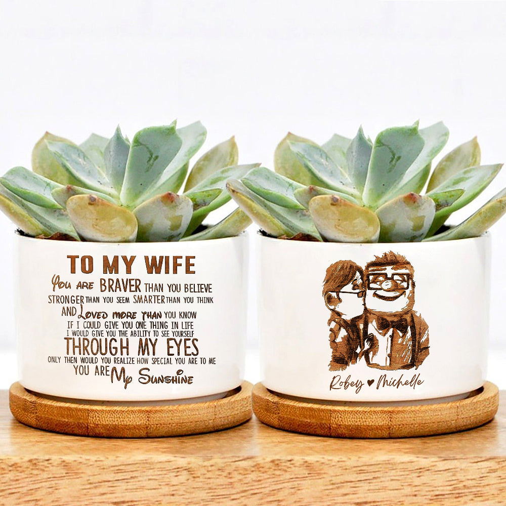 Personalized Couple My Wife You Are Braver Than You Believe Plant Pot