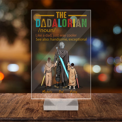 Personalized The Dadalorian Definition Like A Dad Just Way Cooler Acrylic Plaque