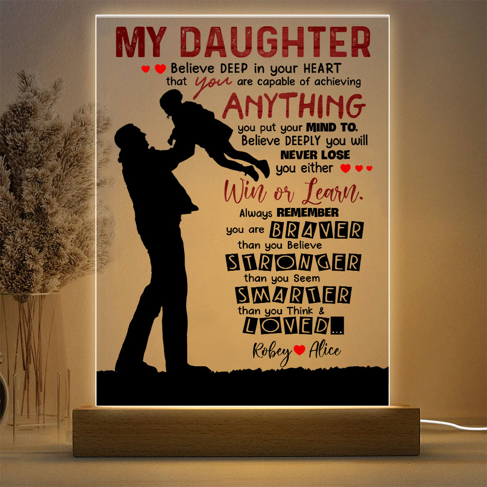 Personalized Dad To My Daughter I Want You To Believe Deep In Your Heart Acrylic LED Light Night