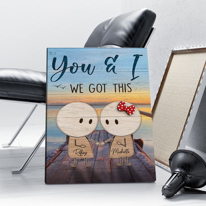 Personalized You And I We Got It Canvas Prints