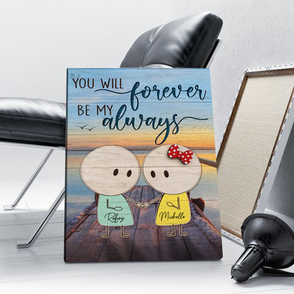 Personalized You Will Forever Be My Always Canvas Prints