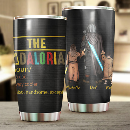 Personalized The Dadalorian Definition Like A Dad Just Way Cooler Tumbler