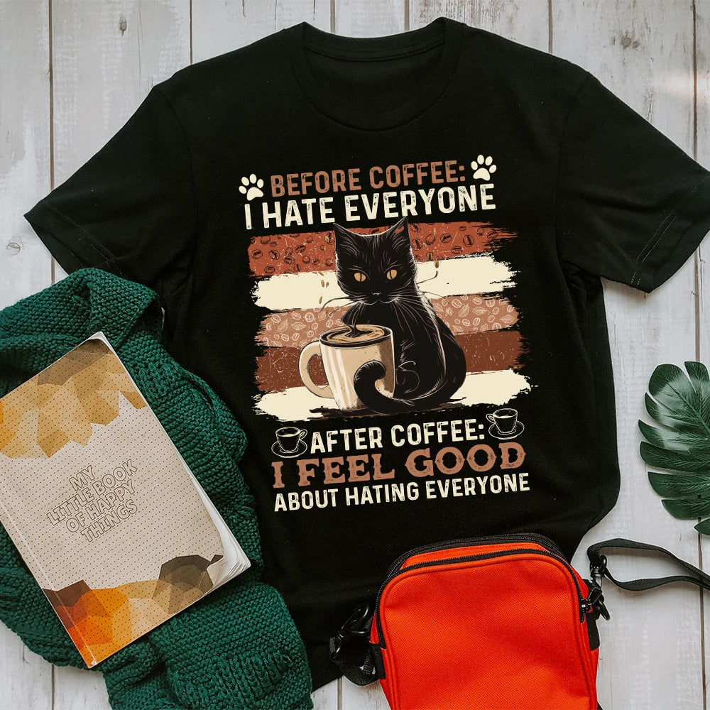 Faderlig Psykologisk Sikker Before Coffee I Hate Everyone After Coffee-Black Cat Drink Coffee T-Shirt,  Coffee Lover Tee, funny cat shirt, caffeine addict shirt, presents for  coffee lovers, gift for coffee lover - Wolfantique