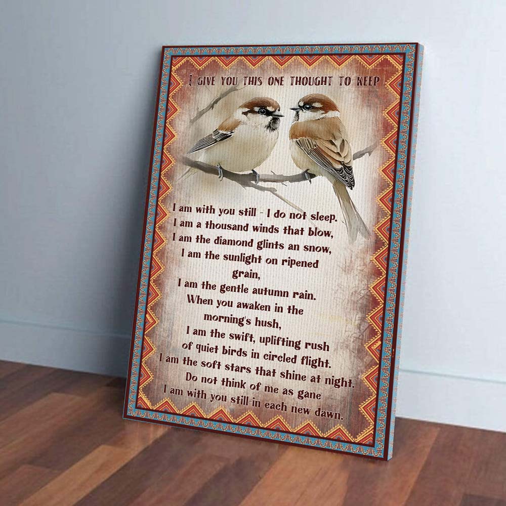 Native American Prayer I Give You This One Thought To Keep Poster Canvas