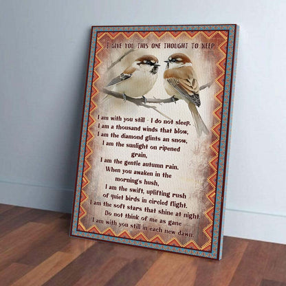 Native American Prayer I Give You This One Thought To Keep Poster Canvas