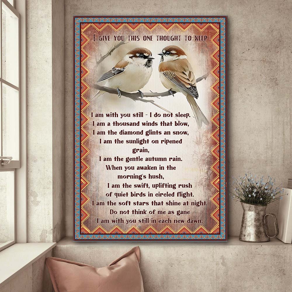 Native American Prayer I Give You This One Thought To Keep Poster Canvas