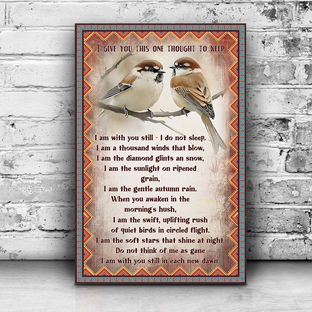 Native American Prayer I Give You This One Thought To Keep Poster Canvas