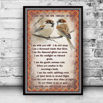 Native American Prayer I Give You This One Thought To Keep Poster Canvas
