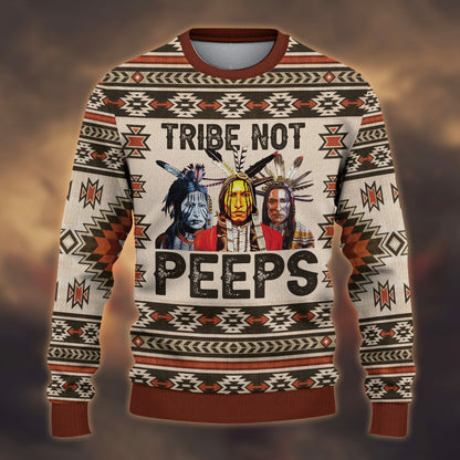 Native American Tribe Not Peeps Ugly Sweatshirt