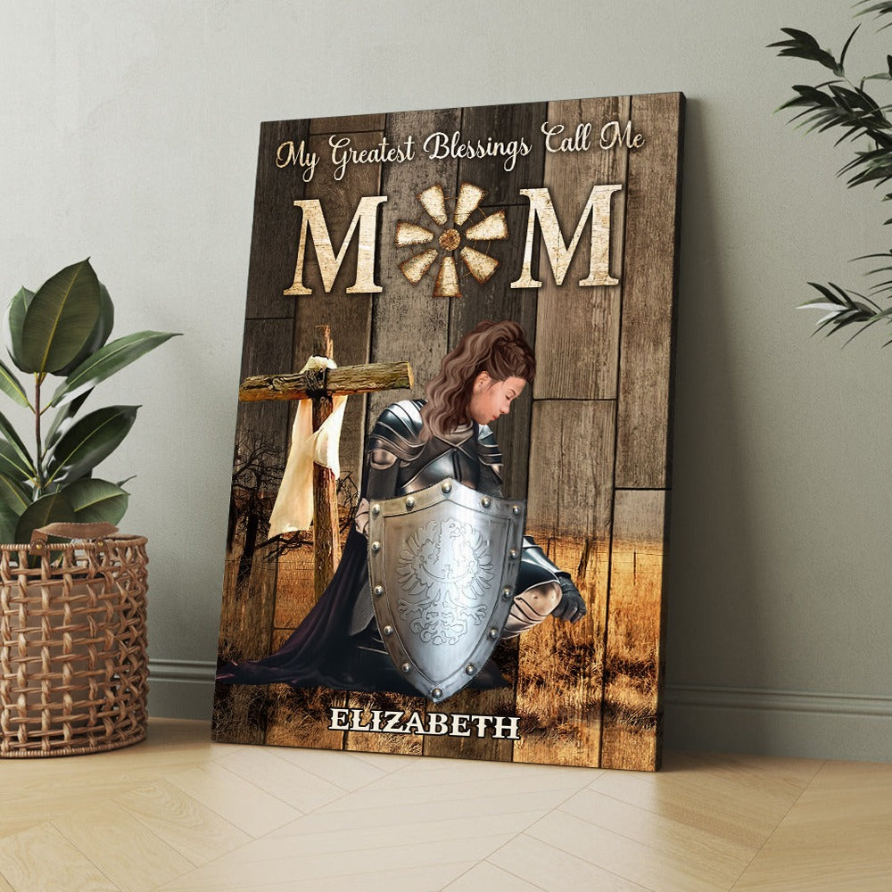 Personalized Child Warrior Of God, My Greatest Blessings Call Me Mom Poster Canvas