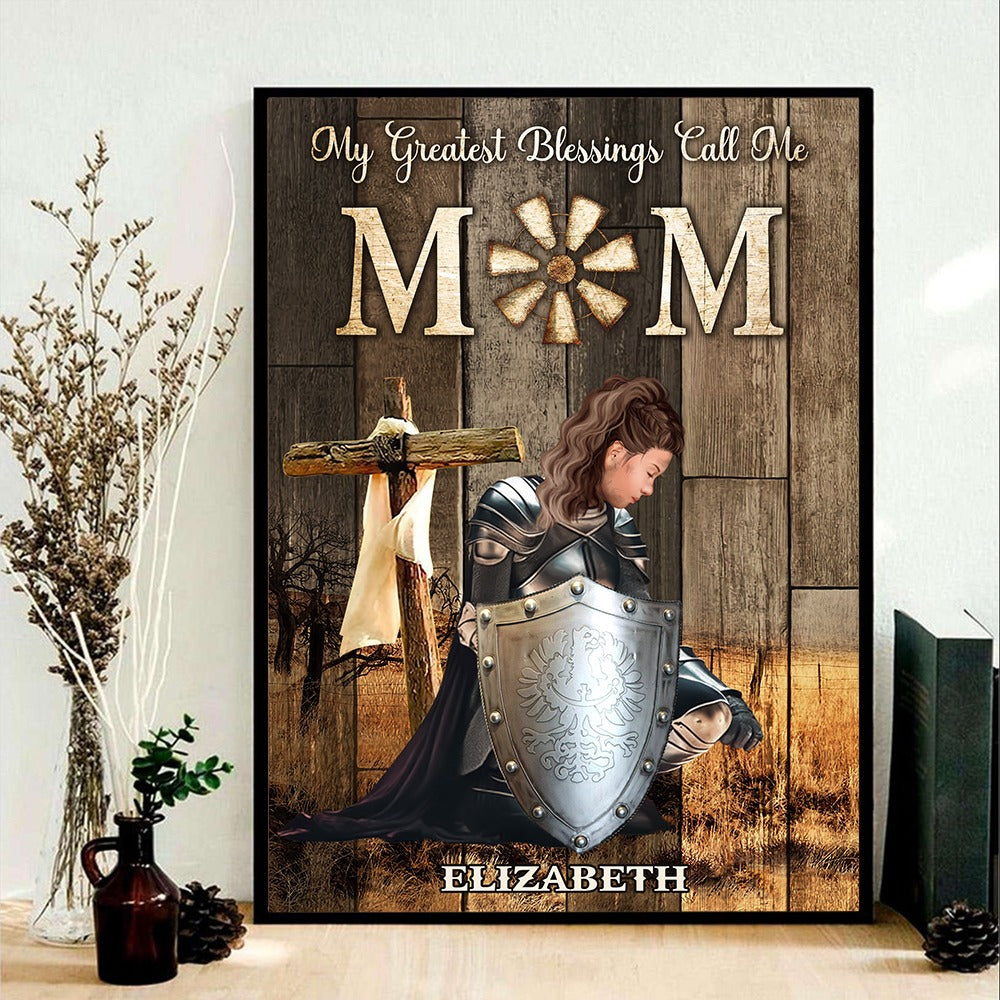 Personalized Child Warrior Of God, My Greatest Blessings Call Me Mom Poster Canvas