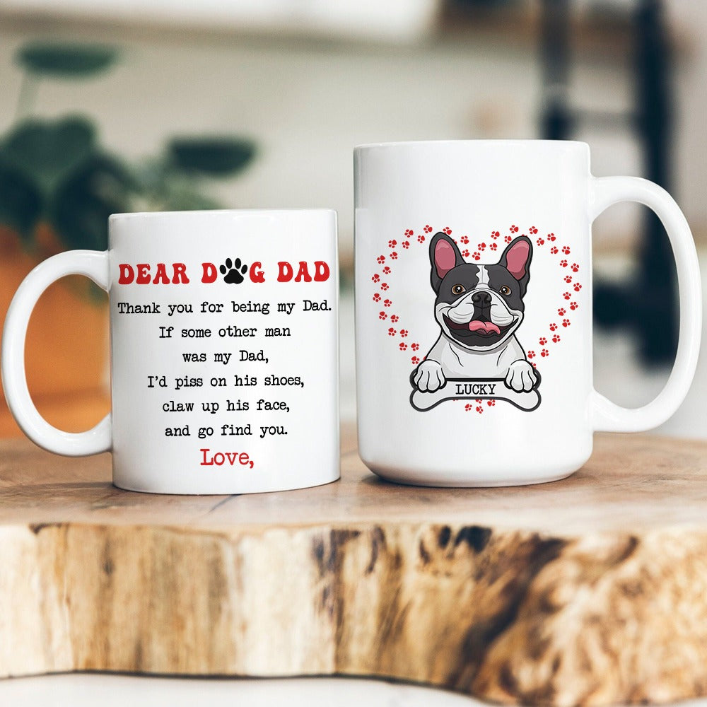 Personalized Dear Dog Dad Thank You For Being My Dad Mug