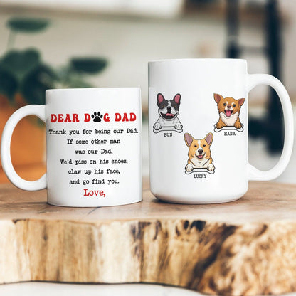 Personalized Dear Dog Dad Thank You For Being My Dad Mug