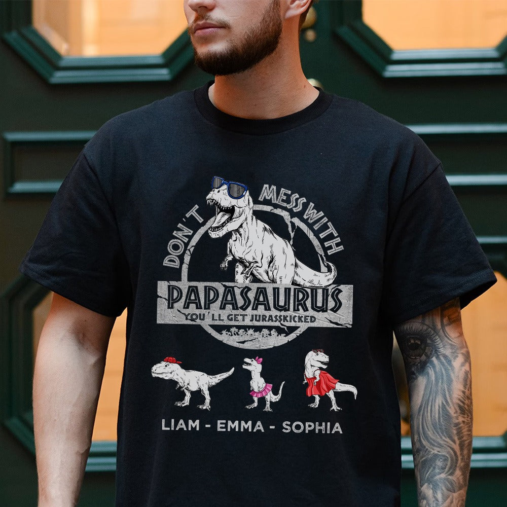 Personalized Do Not Mess With Papasaurus You Will Get Jurasskicked T-Shirt