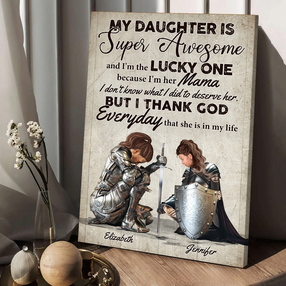 Personalized Mom And Daughter Warrior My Daughter Is Super Awesome And I Am The Lucky One Poster Canvas