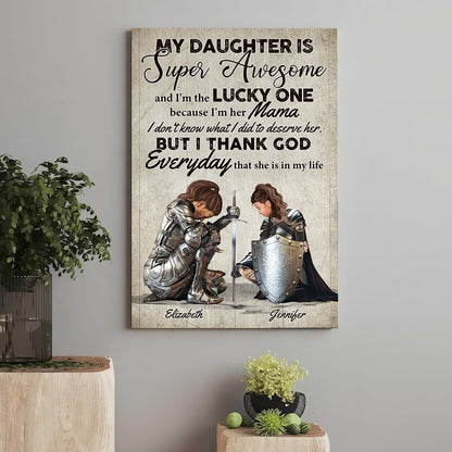 Personalized Mom And Daughter Warrior My Daughter Is Super Awesome And I Am The Lucky One Poster Canvas