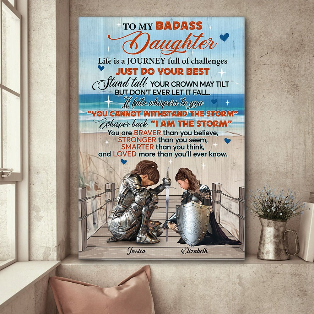 Personalized Mom And Daughter Warrior To My Badass Daughter Life Is A Journey Full Of Challenges Poster Canvas