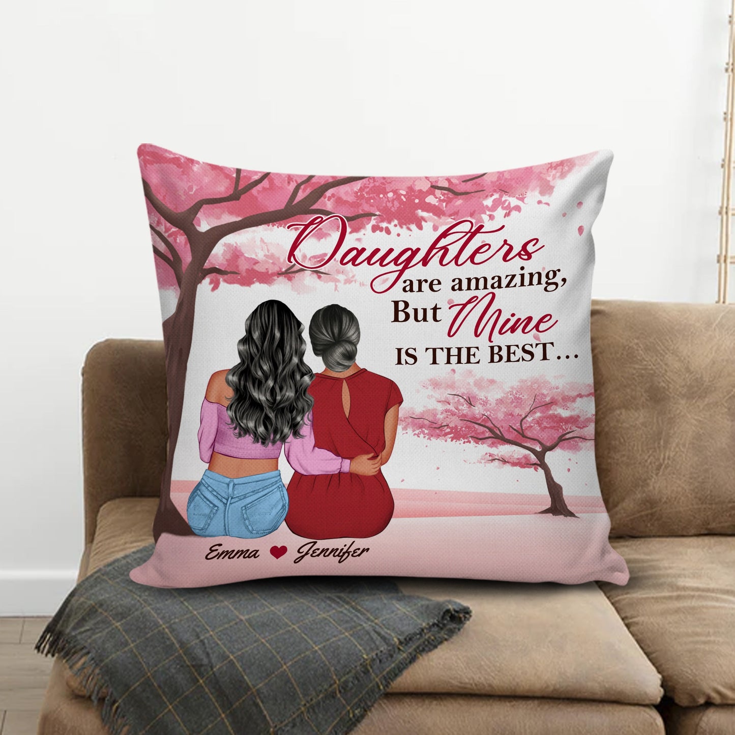 Personalized Mother To Daughter, Daughters Are Amazing But Mine Is The Best Canvas Throw Pillow