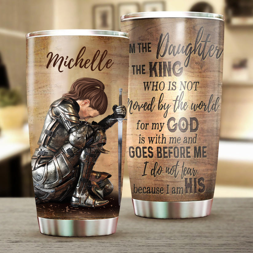 Personalized Woman Warrior of God I Am The Daughter Of The King Do Not Fear Tumbler