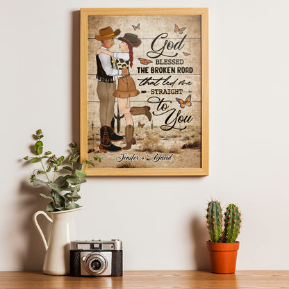 Personalized Couple Cowboy And Cowgir God Blessed The Broken Road That Led Me Straight To You Poster Canvas