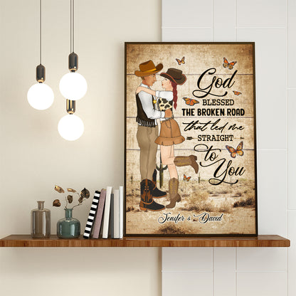 Personalized Couple Cowboy And Cowgir God Blessed The Broken Road That Led Me Straight To You Poster Canvas