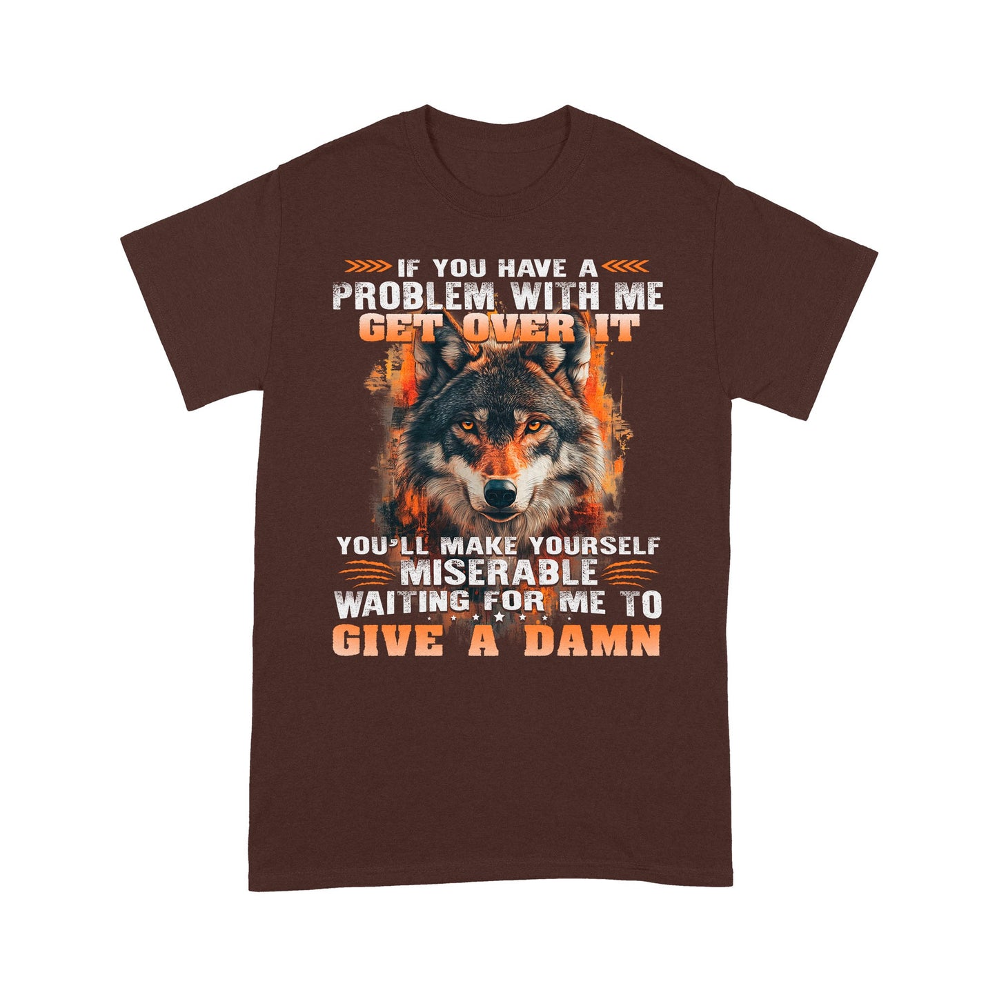 Wolf Shirt If You Have A Problem With Me Get Over It T-Shirt, Gift For Family T-Shirt