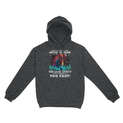 Wolf Spirit Warriors I Don't Do Drugs Or Drink At My Age Hoodie, Funny Gift For Family Hoodie