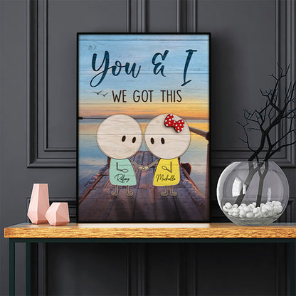 Personalized Couple With Love Quotes You And Me We Got This Poster