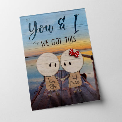 Personalized Couple With Love Quotes You And Me We Got This Poster