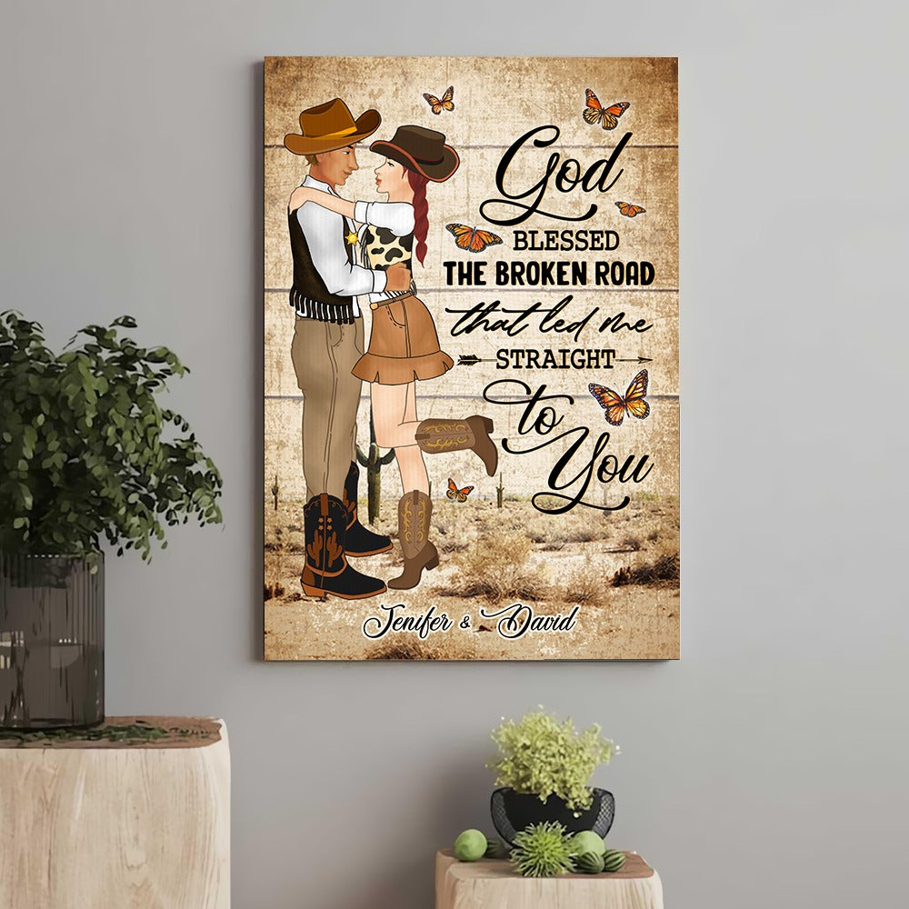 Personalized Couple Cowboy And Cowgir God Blessed The Broken Road That Led Me Straight To You Canvas Prints