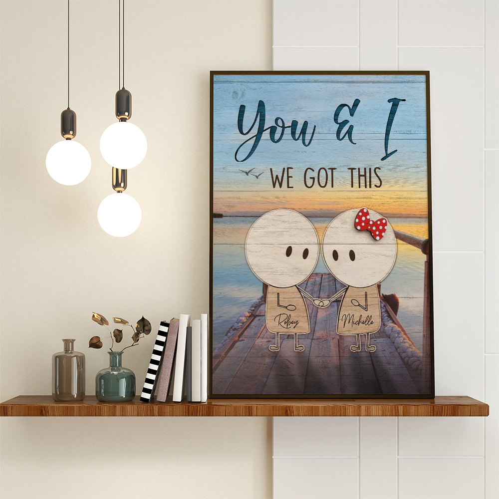 Personalized Couple With Love Quotes You And Me We Got This Poster