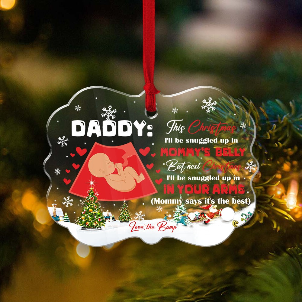 Personalized Dear Daddy This  Christmas I Will Be Snuggled Up In Mommys Belly Acrylic Ornament