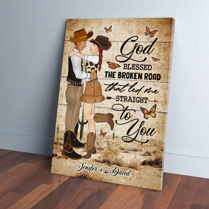 Personalized Couple Cowboy And Cowgir God Blessed The Broken Road That Led Me Straight To You Poster Canvas