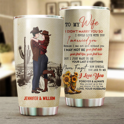 Personalized Cowboy Couple To My Wife I Did Not Marry You So I Could Live With You I Married You Tumbler