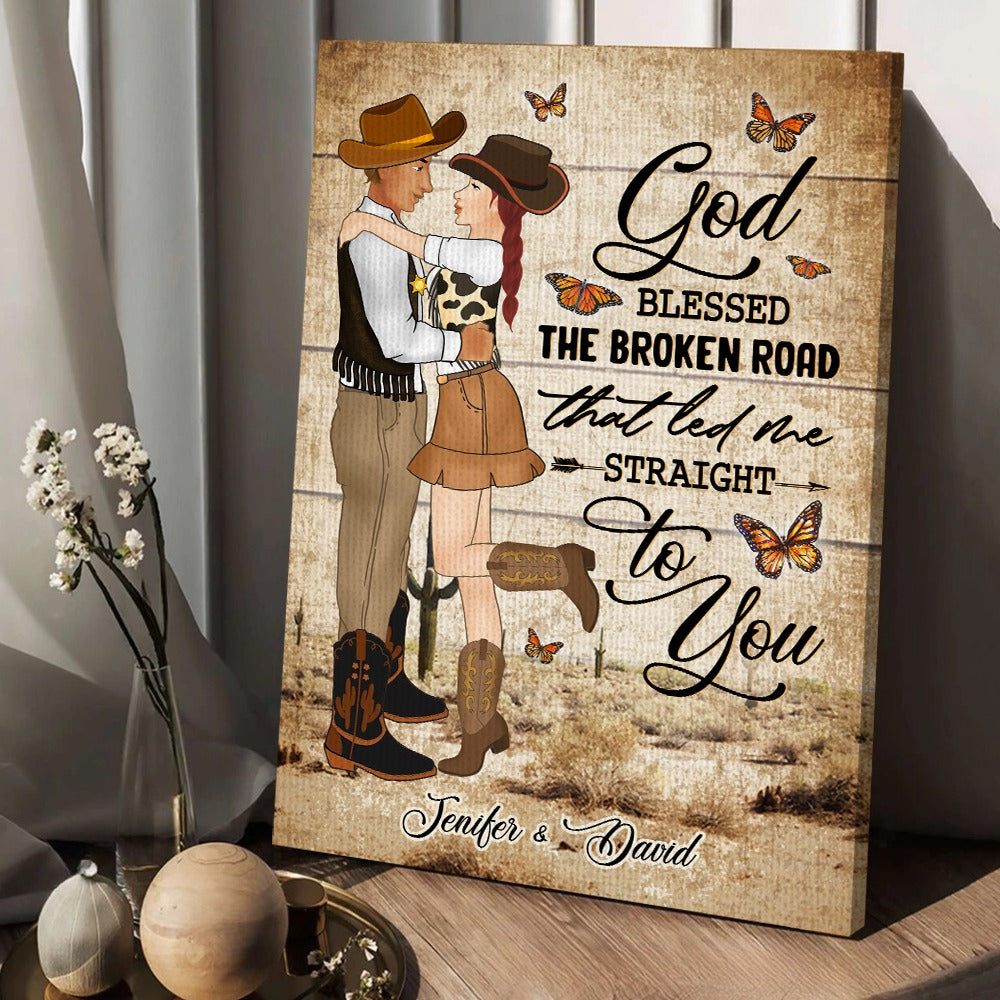 Personalized Couple Cowboy And Cowgir God Blessed The Broken Road That Led Me Straight To You Poster Canvas