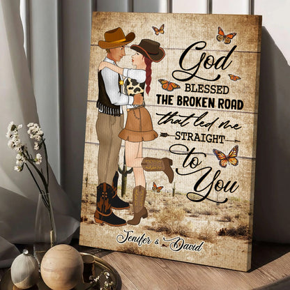 Personalized Couple Cowboy And Cowgir God Blessed The Broken Road That Led Me Straight To You Poster Canvas