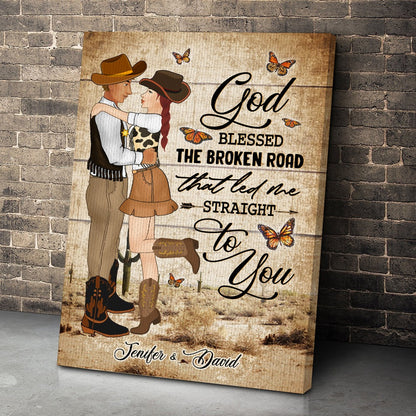 Personalized Couple Cowboy And Cowgir God Blessed The Broken Road That Led Me Straight To You Canvas Prints