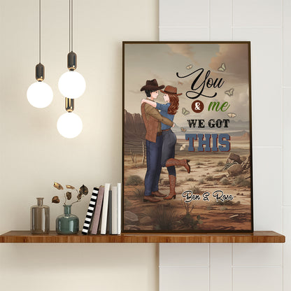 Personalized Couple Cowboy You And Me We Got This Poster Canvas