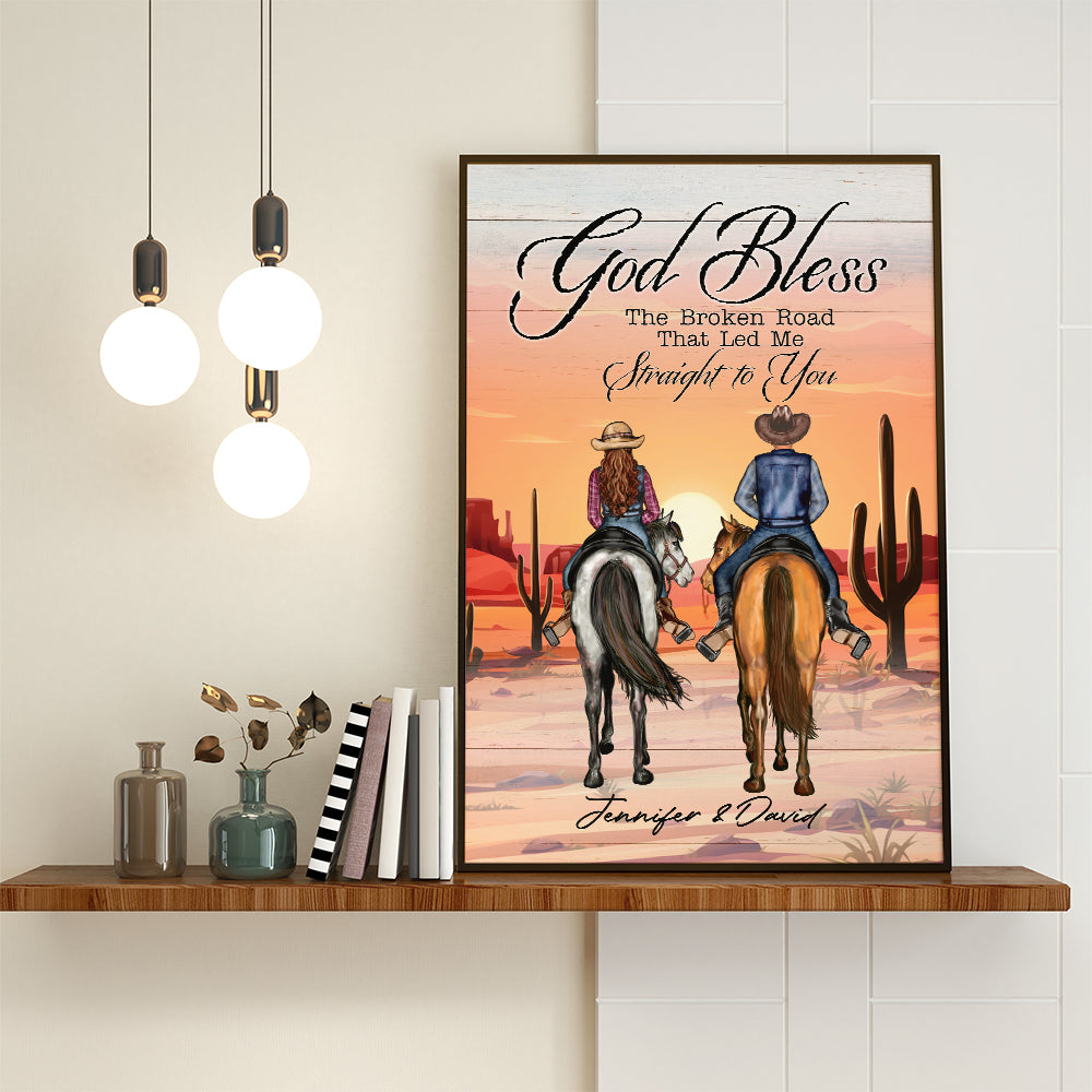 Personalized Cowboy Couple And Horse God Blessed The Broken Road That Led Me Straight To You Poster