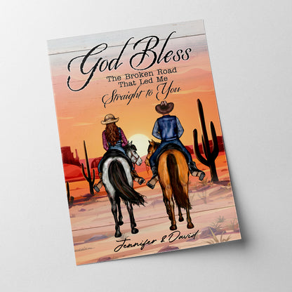 Personalized Cowboy Couple And Horse God Blessed The Broken Road That Led Me Straight To You Poster Canvas