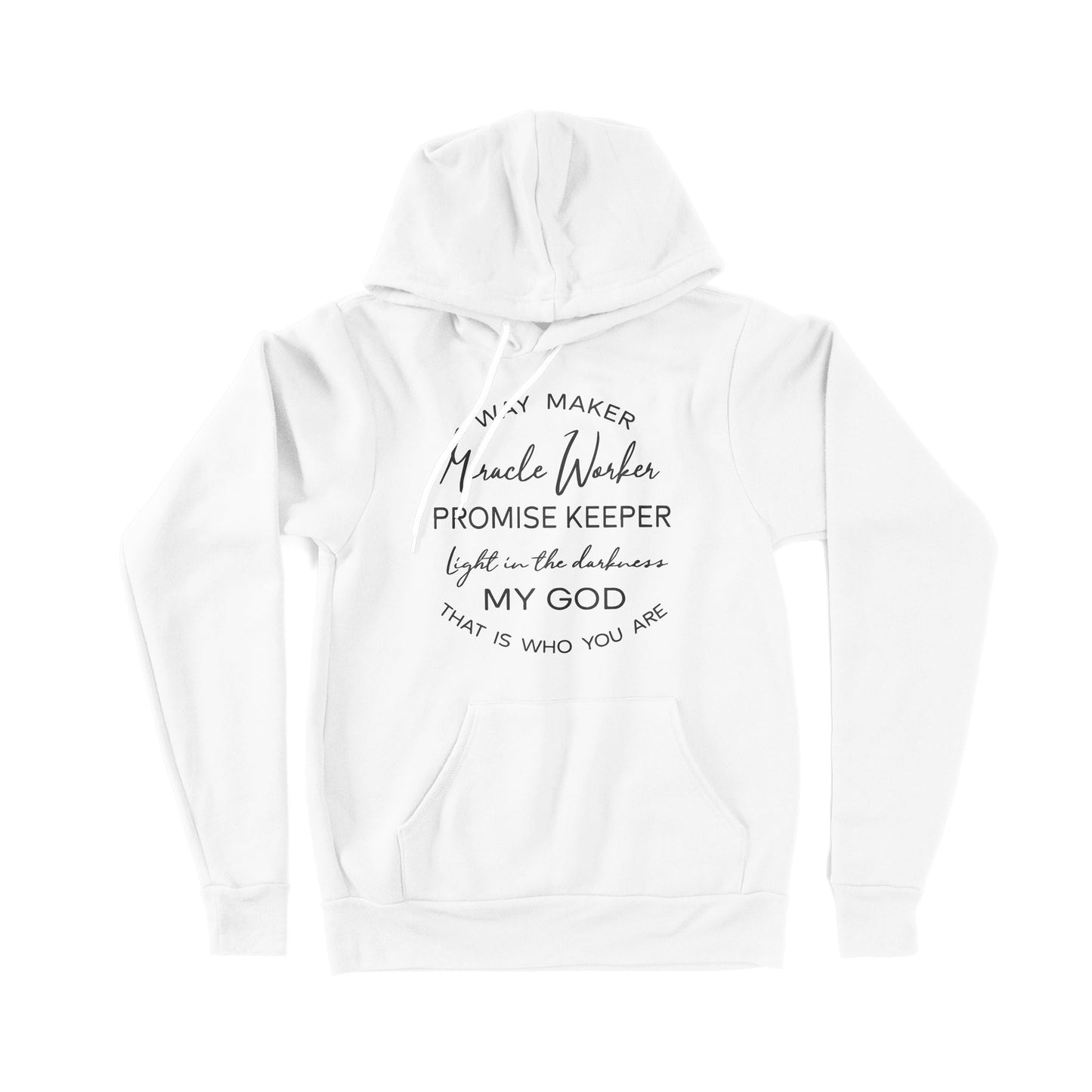 Way Maker Miracle Worker Promise Keeper Light In The Darkness My God That Is Who You Are - Premium Hoodie