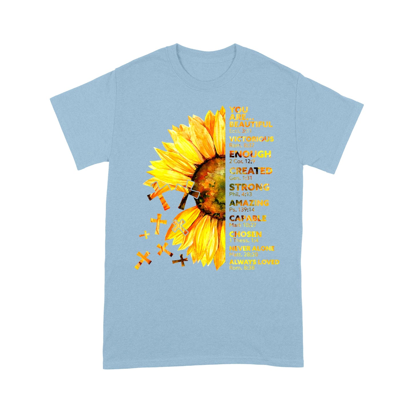 Jesus Sunflower-You Are Beautiful Eccl 3-11 Victorious Rom 8-27 - Standard T-Shirt