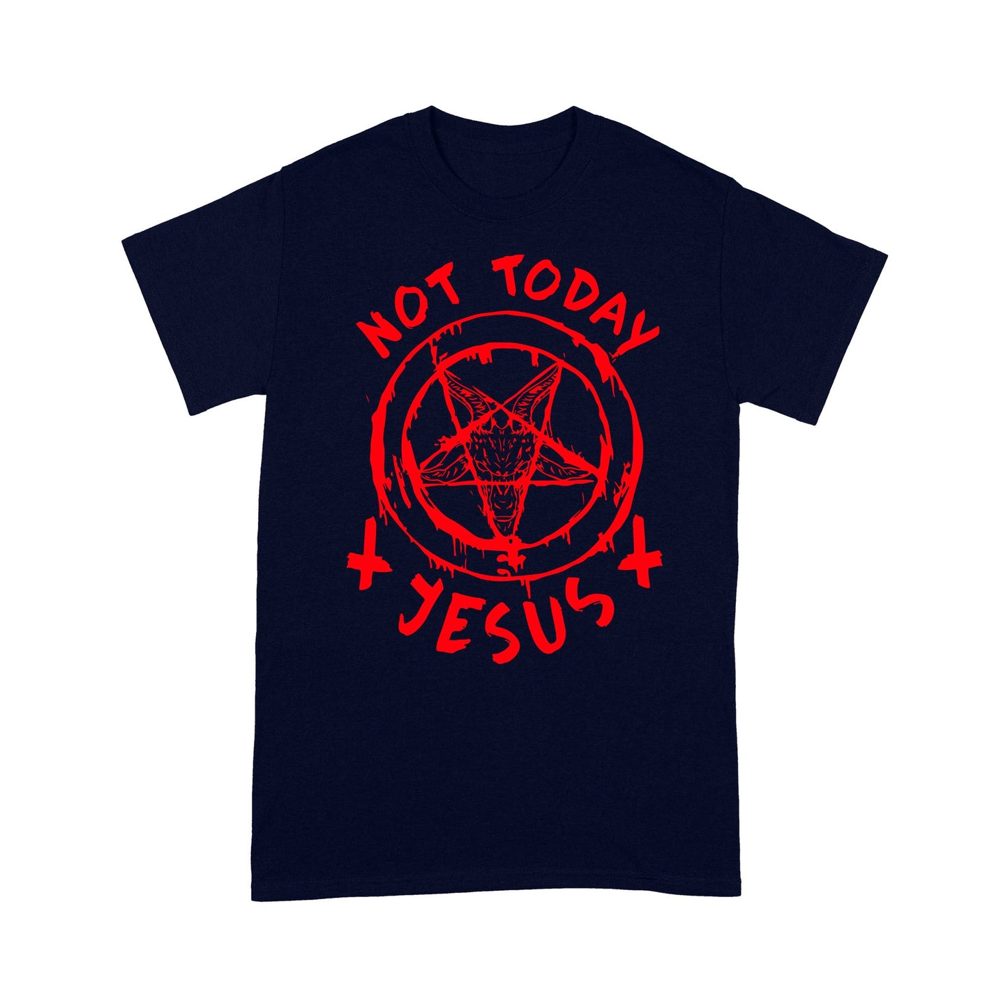 not today Jesus - Satan symbol Standard T-Shirt