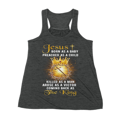 Premium Women's Tank - Jesus Born As A Baby Preached As A Child Coming Back As The King