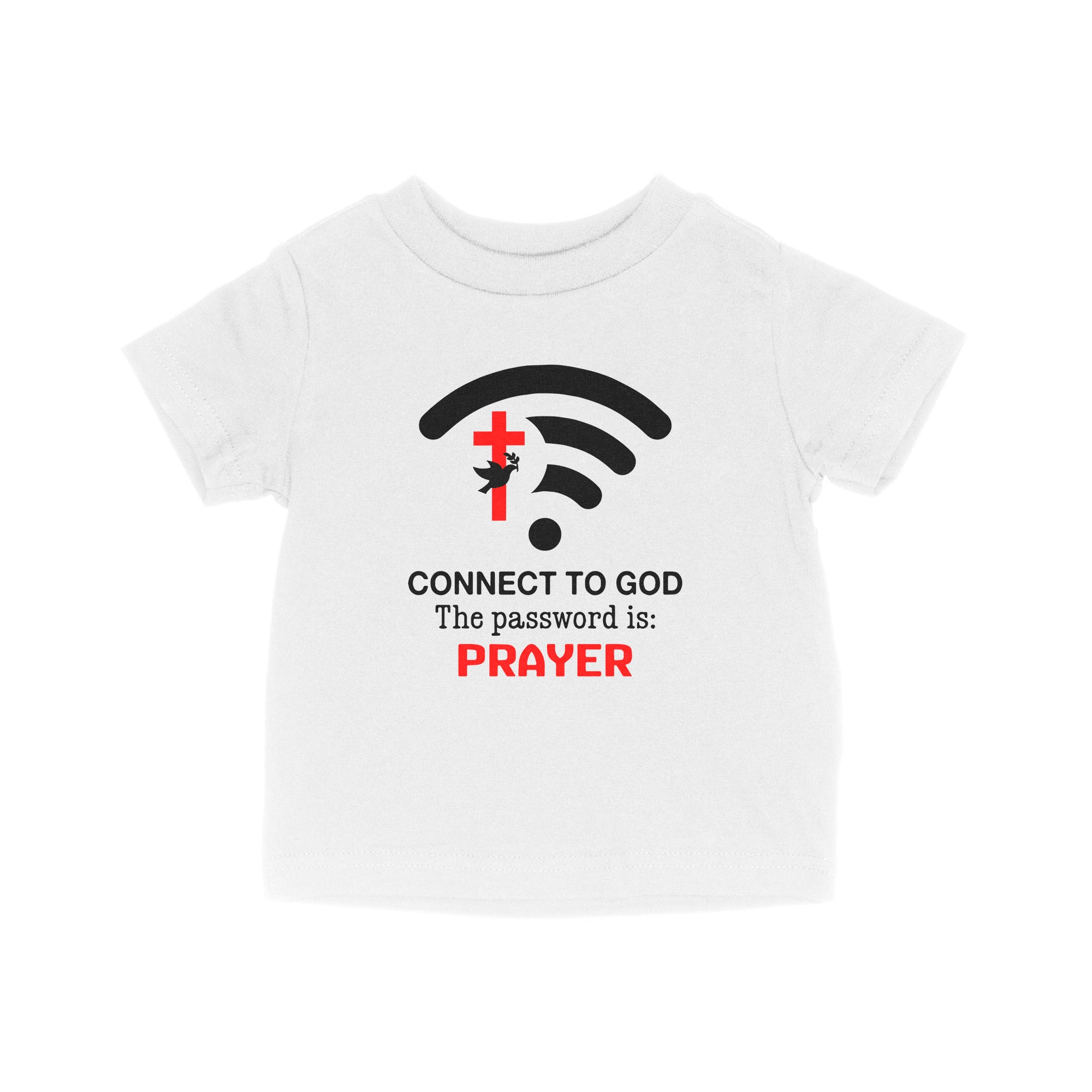 Connect to God the password is Prayer - Baby T-Shirt