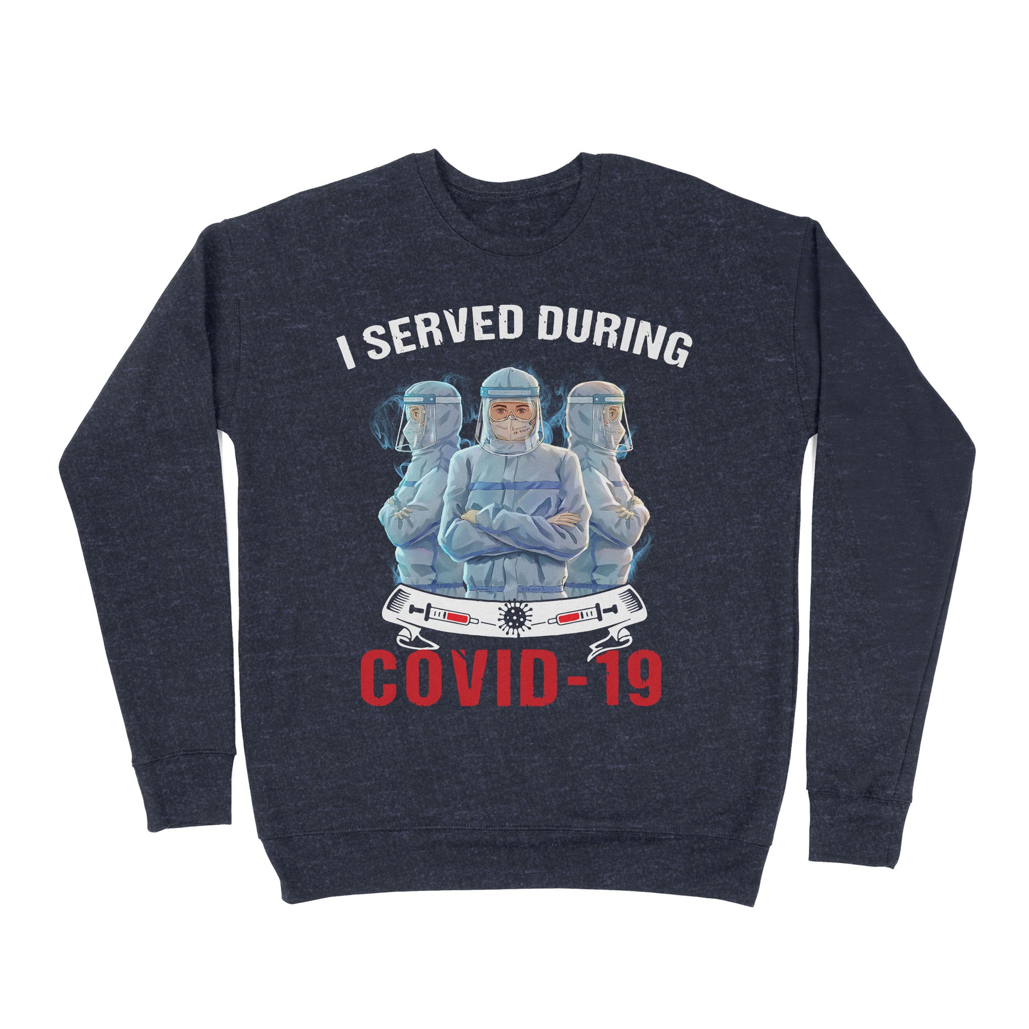 I Served During Covid-19 Nurse - Premium Crew Neck Sweatshirt