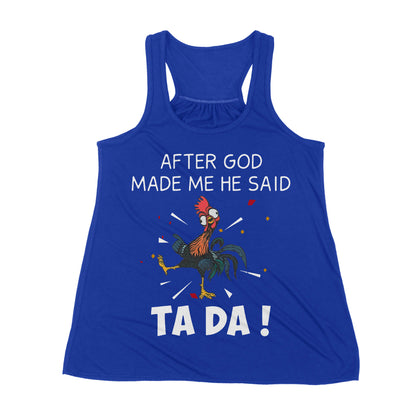 Premium Women's Tank - After God Made Me He Said Tada Chicken